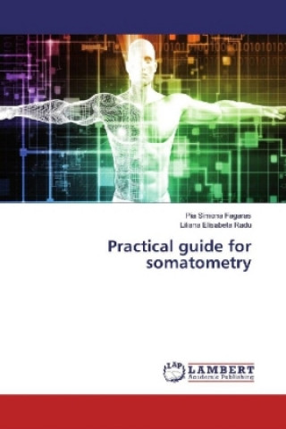 Knjiga Practical guide for somatometry Pia Simona Fagaras