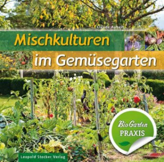 Kniha Mischkulturen im Gemüsegarten Claude Aubert