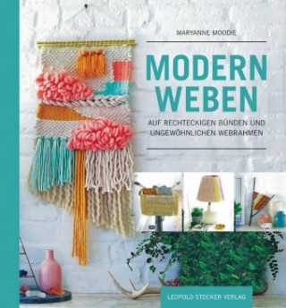 Kniha Modern Weben Maryanne Moodie