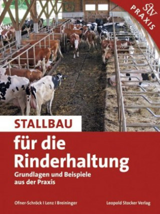 Książka Stallbau für die Rinderhaltung Elfriede Ofner-Schröck