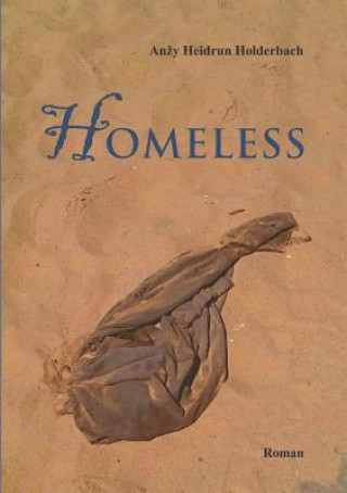 Knjiga Homeless Anzy Heidrun Holderbach