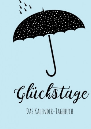 Книга Glückstage: Das Kalender-Tagebuch Nicole Neuberger