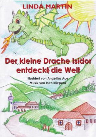 Kniha kleine Drache Isidor entdeckt die Welt Linda Martin