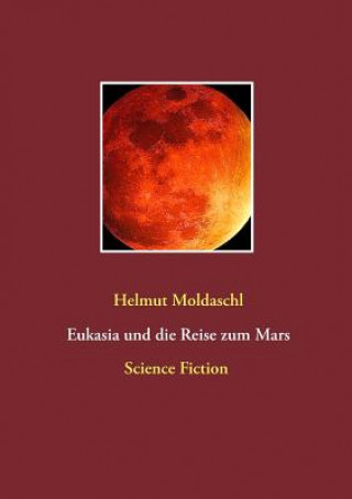 Książka Eukasia und die Reise zum Mars Helmut Moldaschl