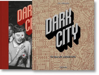 Книга Dark City. The Real Los Angeles Noir Jim Heimann