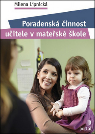 Kniha Poradenská činnost učitele v mateřské škole Milena Lipnická