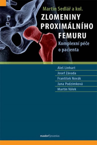 Könyv Zlomeniny proximálního femuru Martin Sedlář