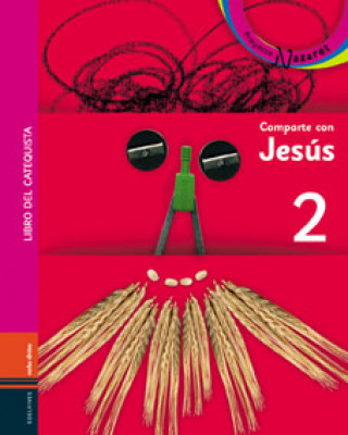 Kniha Proyecto Nazaret, Comparte con Jesús 2. Libro del catequista Antonio . . . [et al. ] Villar Tejedor