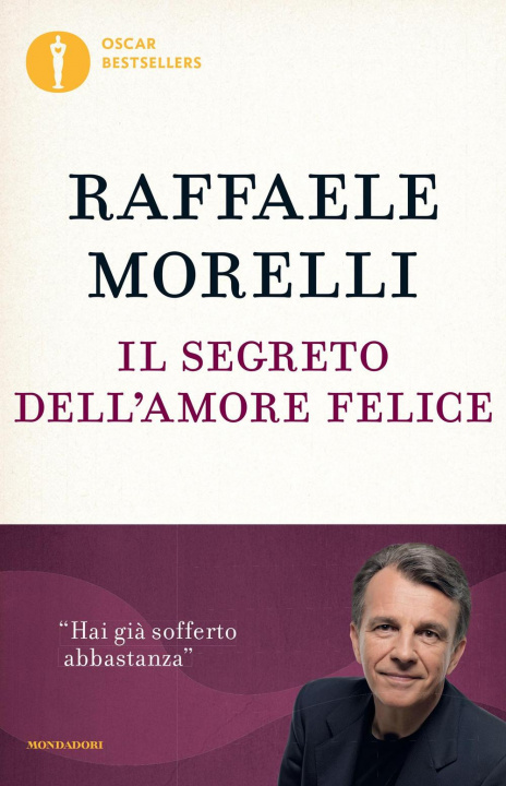 Kniha Il segreto dell'amore felice Raffaele Morelli