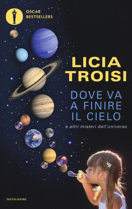 Kniha Dove va a finire il cielo e altri misteri dell'universo Licia Troisi