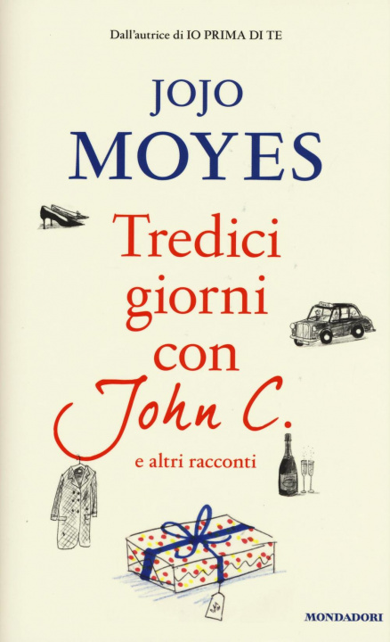Kniha Tredici giorni con John C. e altri racconti Jojo Moyes