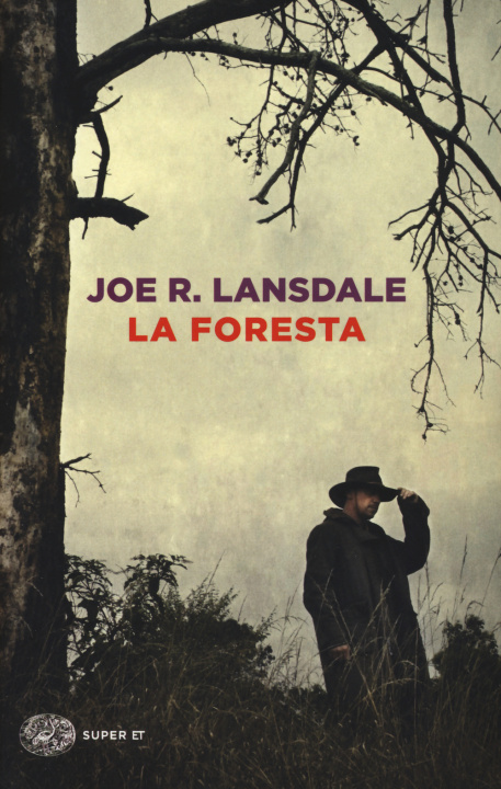 Könyv La foresta Joe R. Lansdale