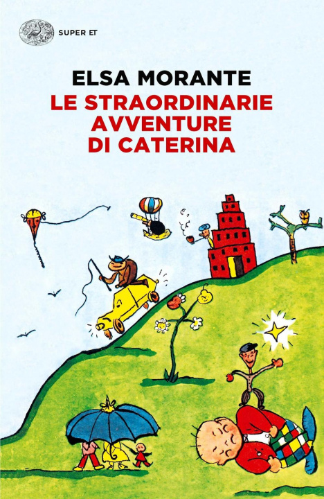 Kniha Le straordinarie avventure di Caterina Elsa Morante