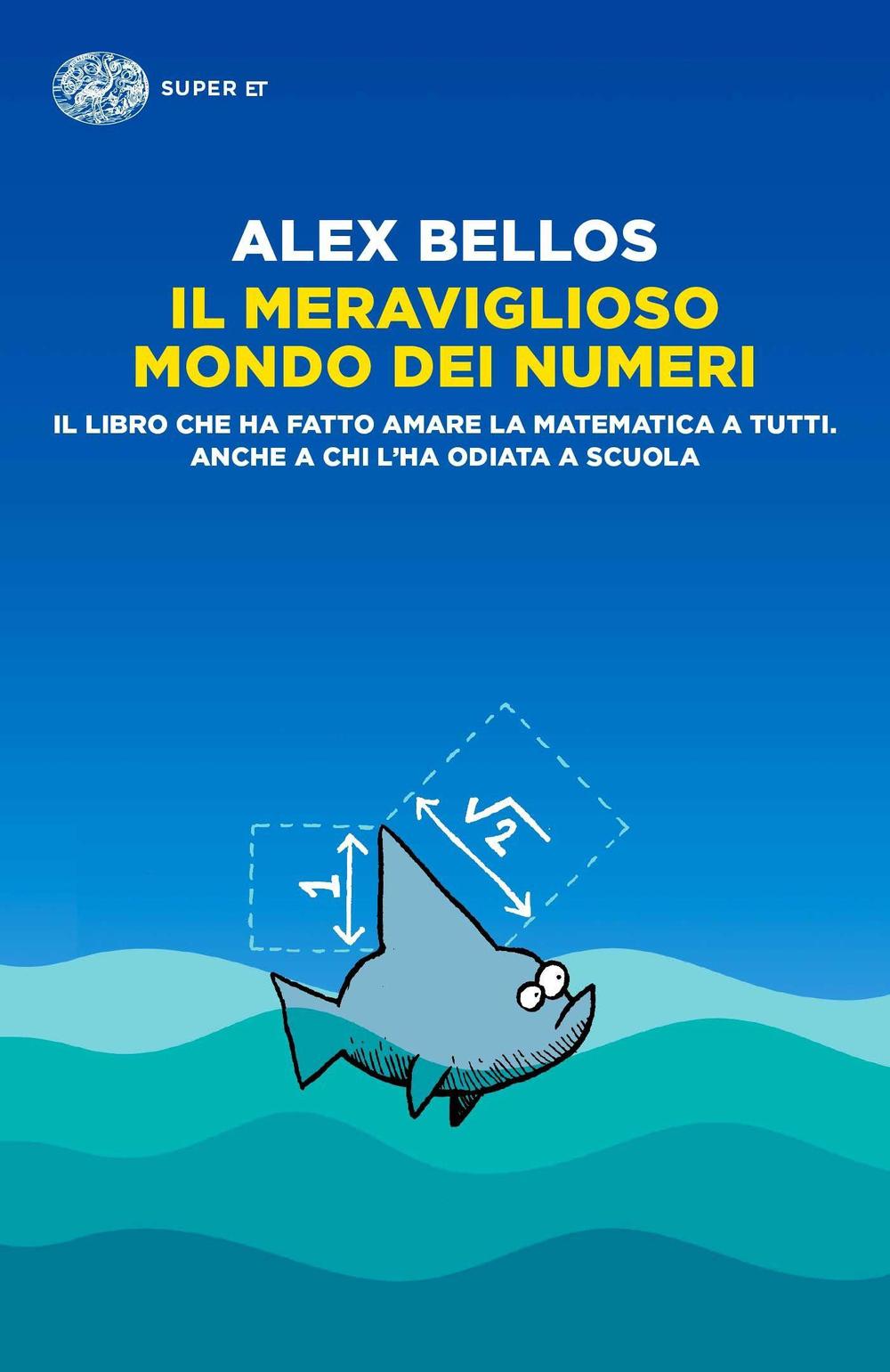 Kniha Il meraviglioso mondo dei numeri Alex Bellos