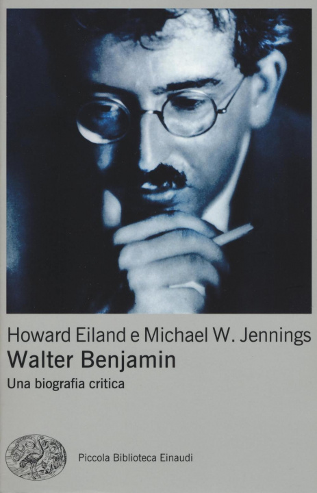Carte Walter Benjamin. Una biografia critica Howard Eiland