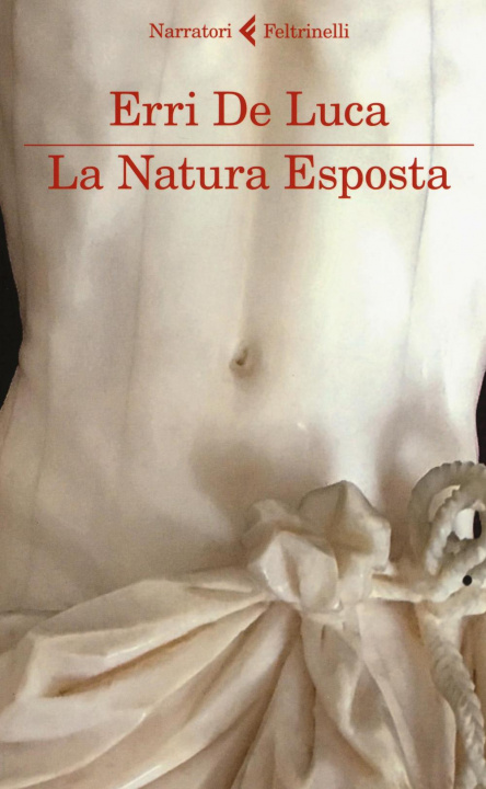 Kniha La natura esposta Erri De Luca