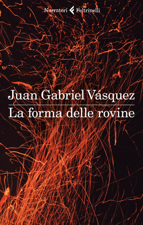 Kniha La forma delle rovine Juan Gabriel Vásquez