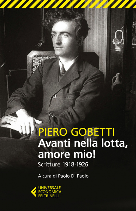 Knjiga Avanti nella lotta, amore mio! Scritture (1918-1926) Piero Gobetti