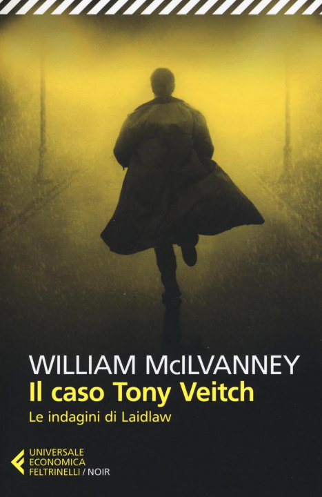 Könyv Il caso Tony Veitch. Le indagini di Laidlaw William McIlvanney