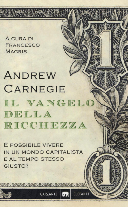 Carte Il vangelo della ricchezza Andrew Carnegie
