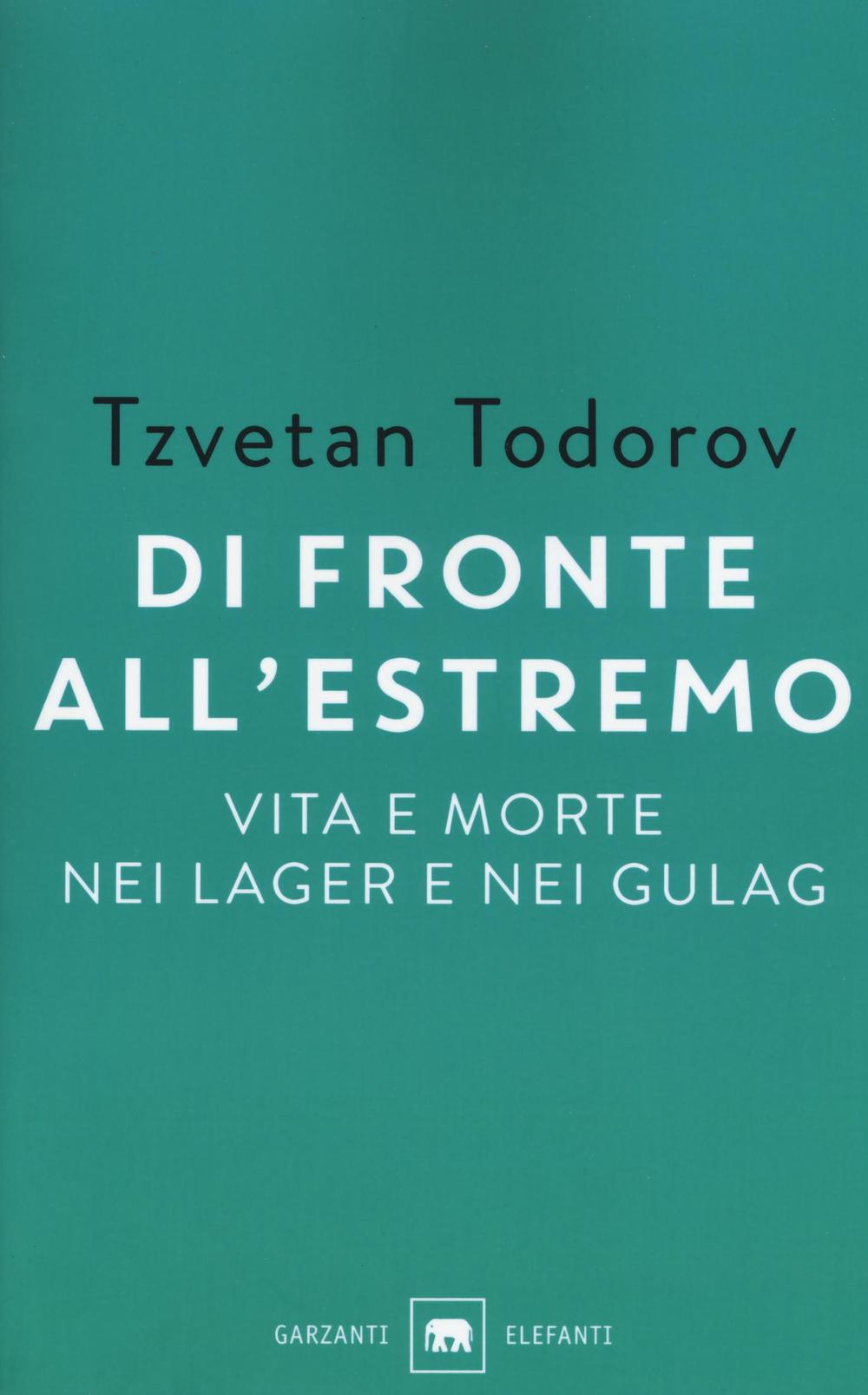 Könyv Di fronte all'estremo Tzvetan Todorov