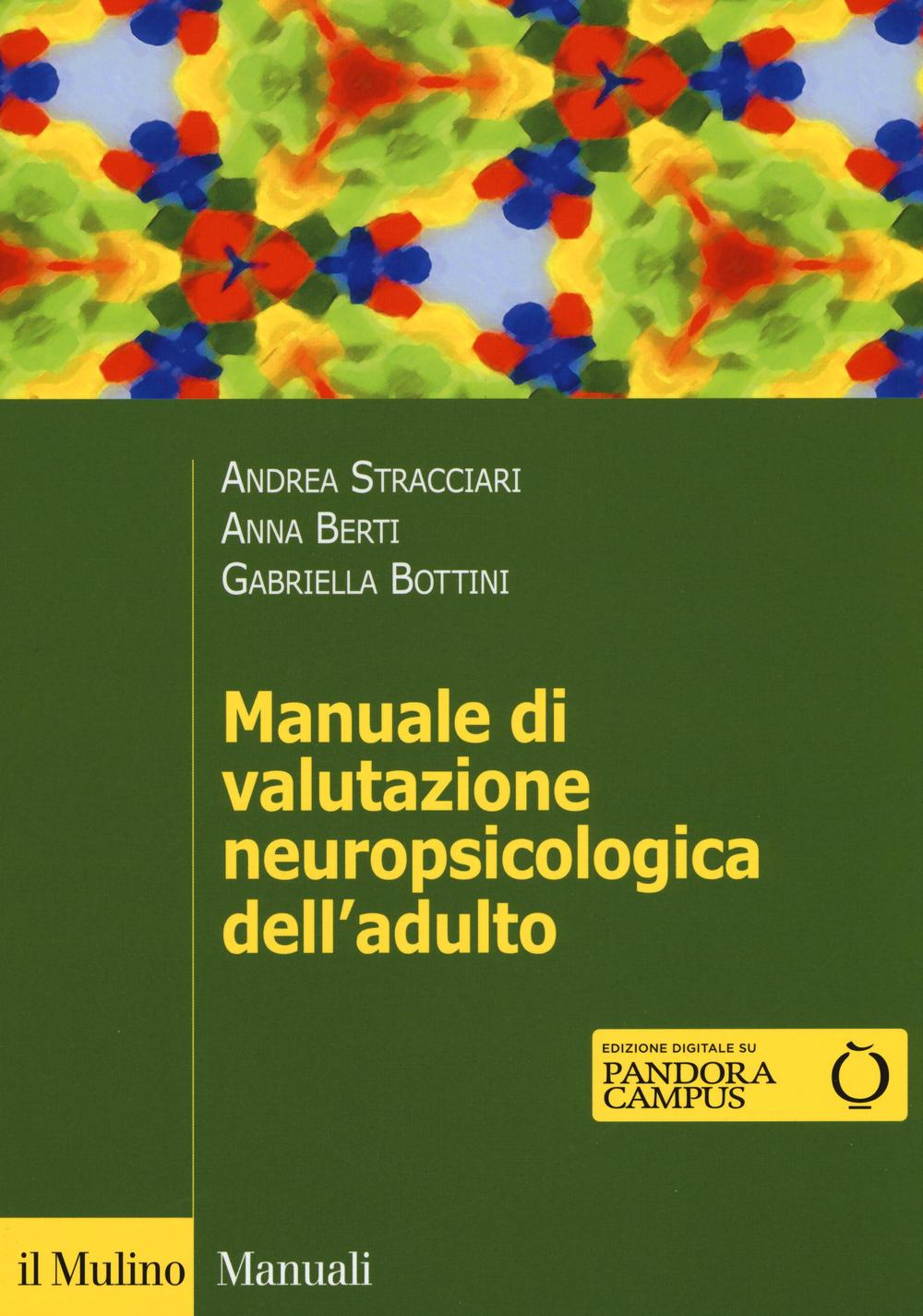 Kniha Manuale di valutazione neuropsicologica dell'adulto Anna E. Berti