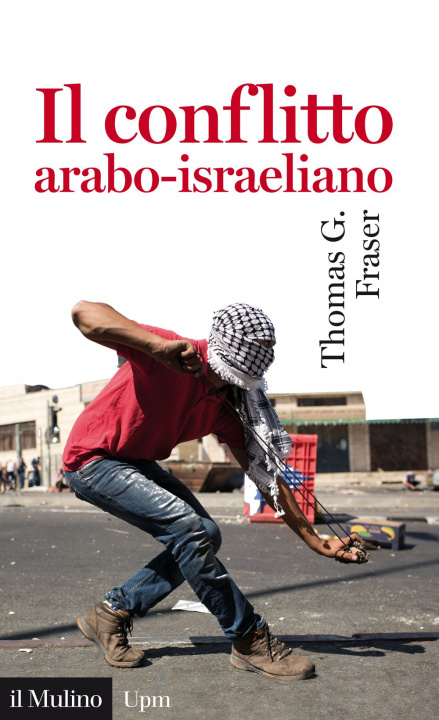 Książka Il conflitto arabo-israeliano Thomas G. Fraser