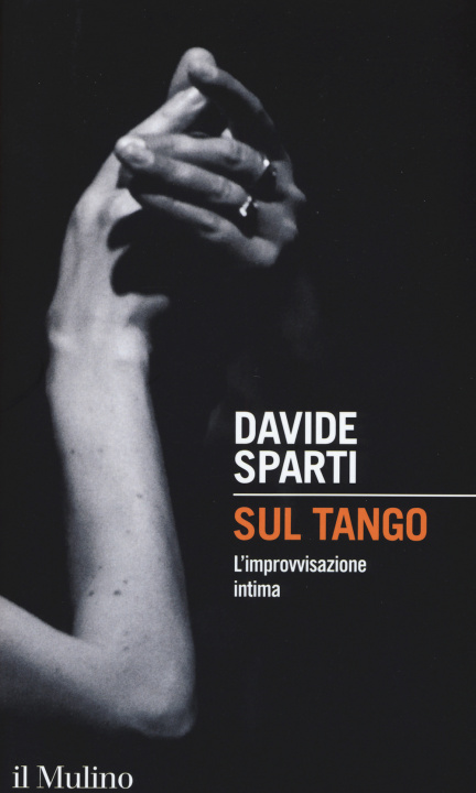 Kniha Sul tango. L'improvvisazione intima Davide Sparti