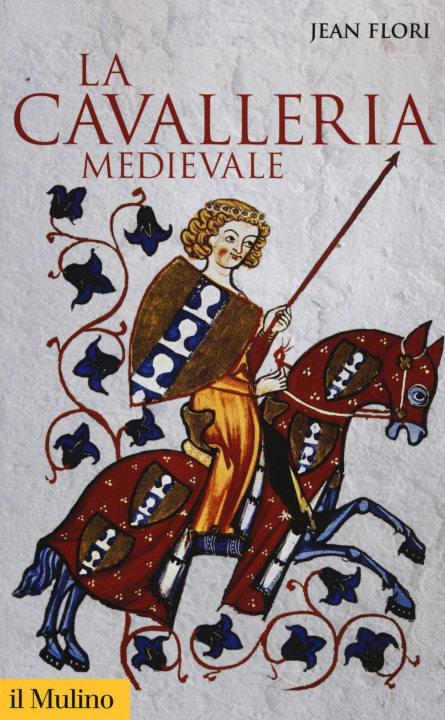 Kniha La cavalleria medievale Jean Flori