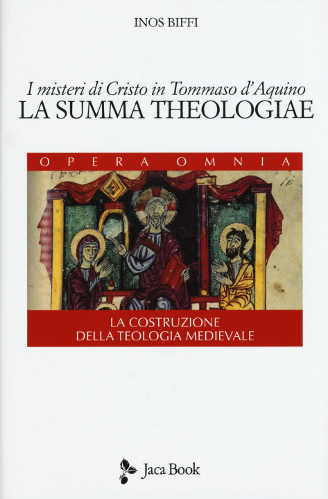 Kniha I misteri di Cristo in Tommaso d'Aquino. «La Summa Theologiae». La costruzione della teologia medievale Inos Biffi
