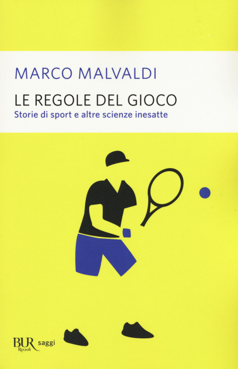 Книга Le regole del gioco. Storie di sport e altre scienze inesatte Marco Malvaldi