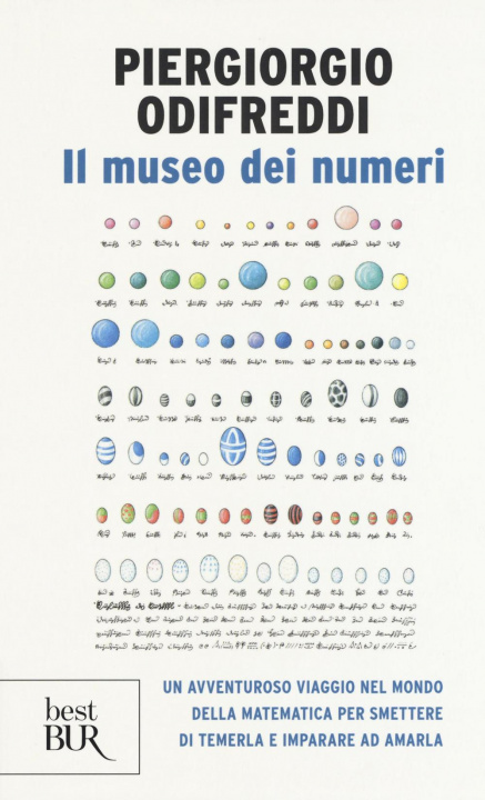 Książka Il museo dei numeri. Un avventuroso viaggio nel mondo della matematica per smettere di temerla e imparare ad amarla Piergiorgio Odifreddi