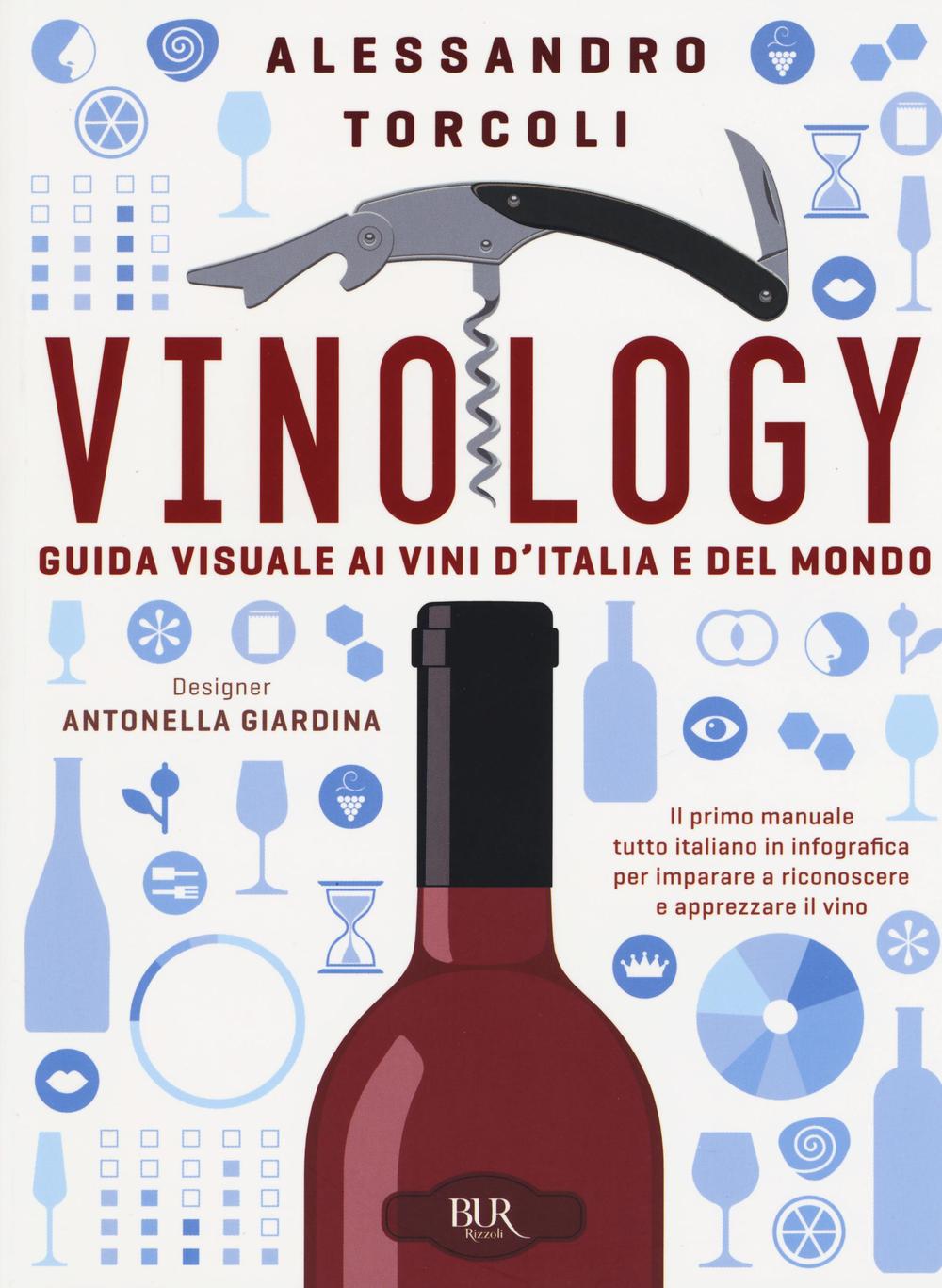 Könyv Vinology. Guida visuale ai vini d'Italia e del mondo Antonella Giardina