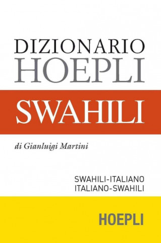Carte Dizionario swahili. Swahili-italiano, italiano-swahili Gianluigi Martini
