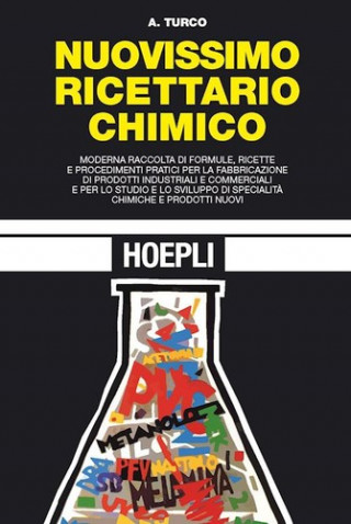 Βιβλίο Nuovissimo ricettario chimico. Moderna raccolta di formule, ricette e procedimenti pratici per la fabbricazione di prodotti idustriali e commerciali.. TURCO ANTONIO