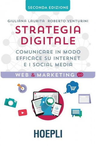 Книга Strategia digitale. Comunicare in modo efficace su Internet e i social media 