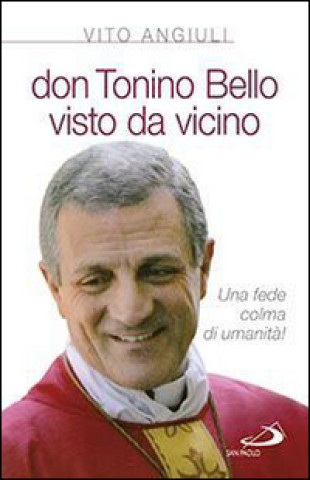 Carte Don Tonino Bello visto da vicino Vito Angiuli