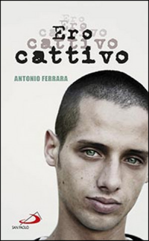 Book Ero cattivo Antonio Ferrara