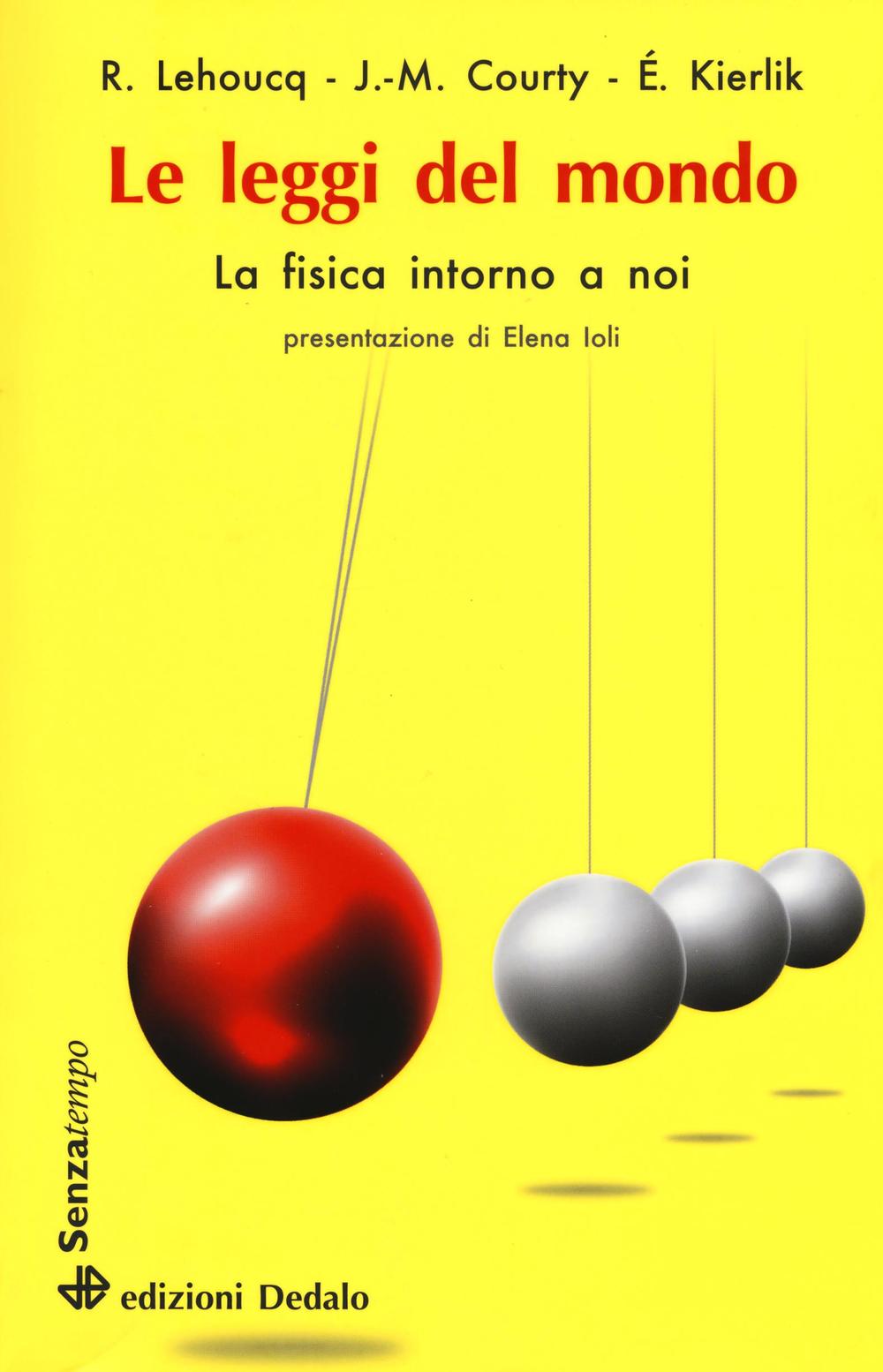 Kniha Le leggi del mondo. La fisica intorno a noi Jean-Michel Courty