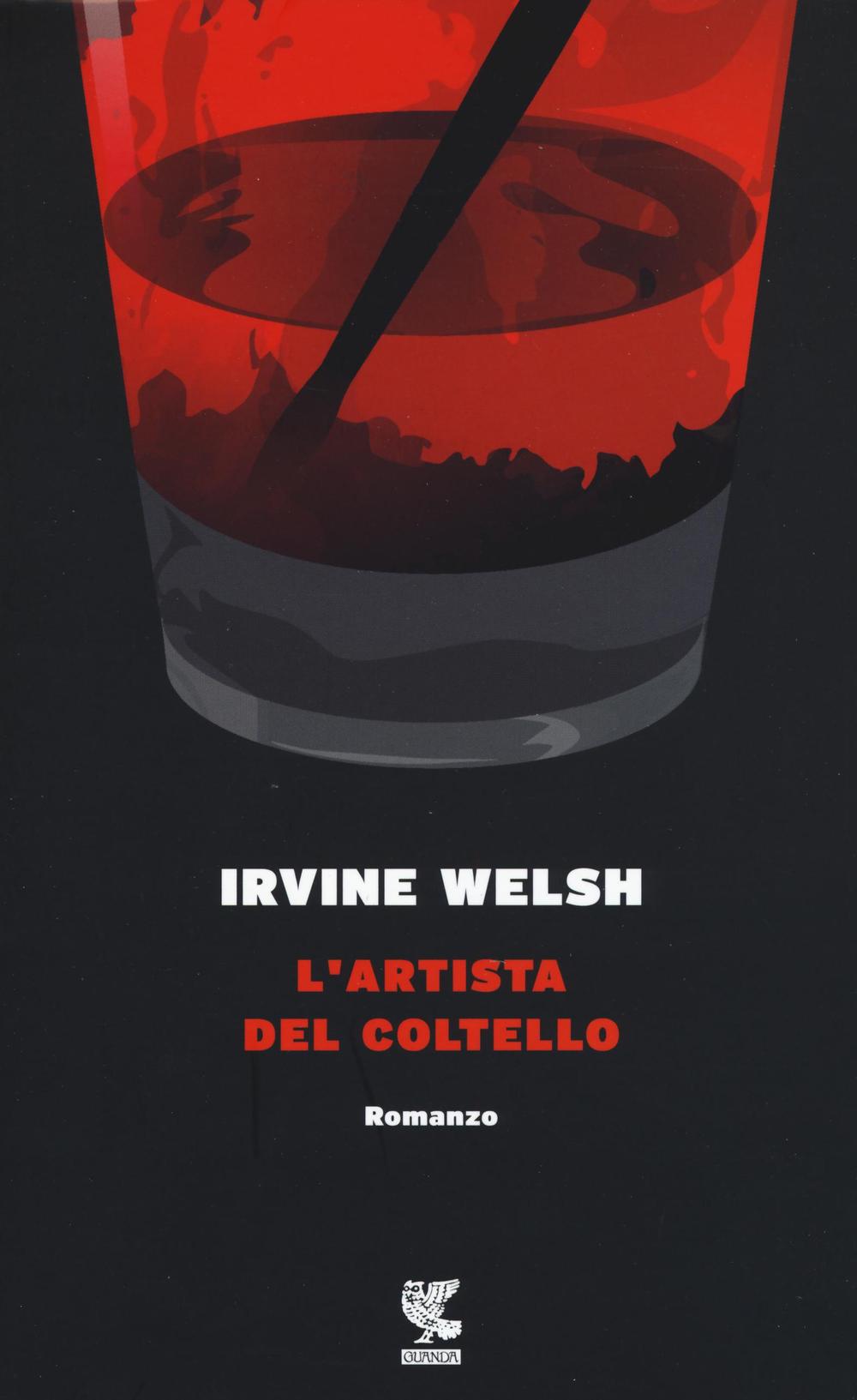 Kniha L'artista del coltello Irvine Welsh