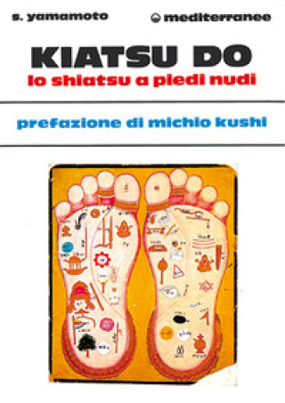 Kniha Kiatsu-do. Shiatsu a piedi nudi Shizuko Yamamoto