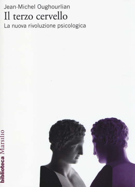 Kniha Il terzo cervello. La nuova rivoluzione psicologica Jean-Michel Oughourlian