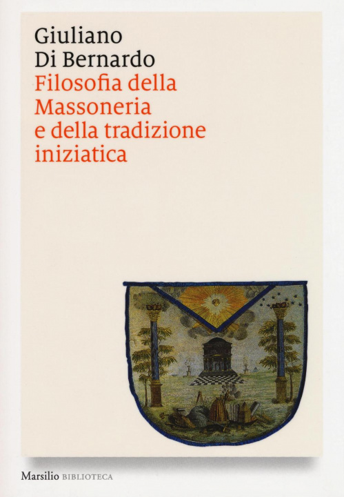 Kniha Filosofia della massoneria e della tradizione iniziatica Giuliano Di Bernardo