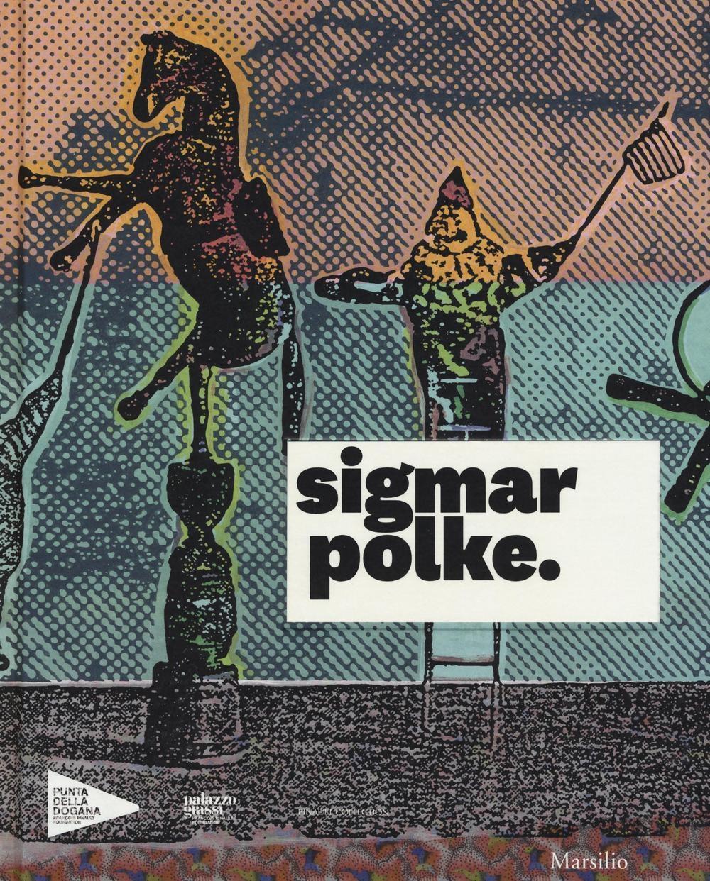 Könyv Sigmar Polke. Catalogo della mostra (Venezia, 17 aprile-6 novembre 2016) 