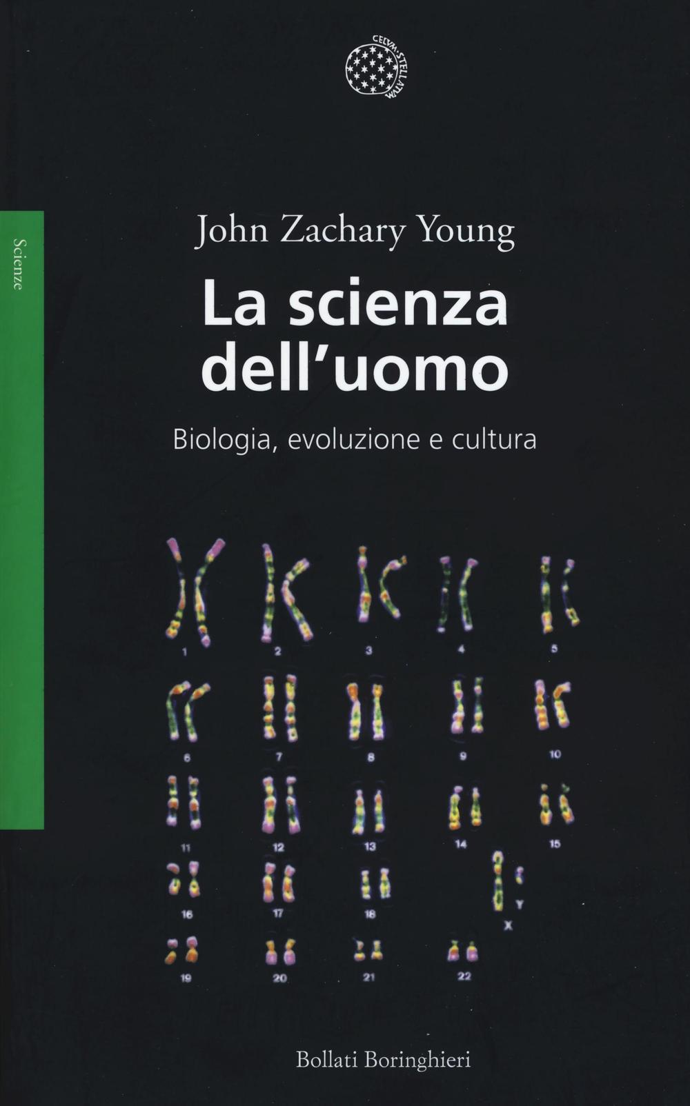 Könyv La scienza dell'uomo. Biologia, evoluzione e cultura John Z. Young