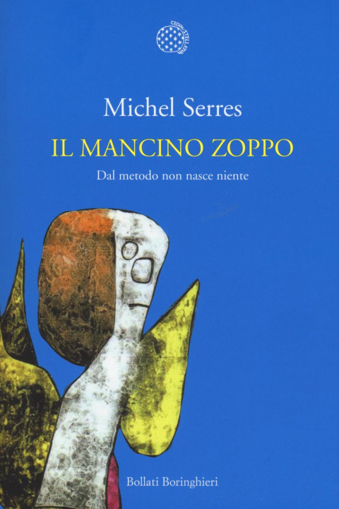 Книга Il mancino zoppo. Dal metodo non nasce niente Michel Serres