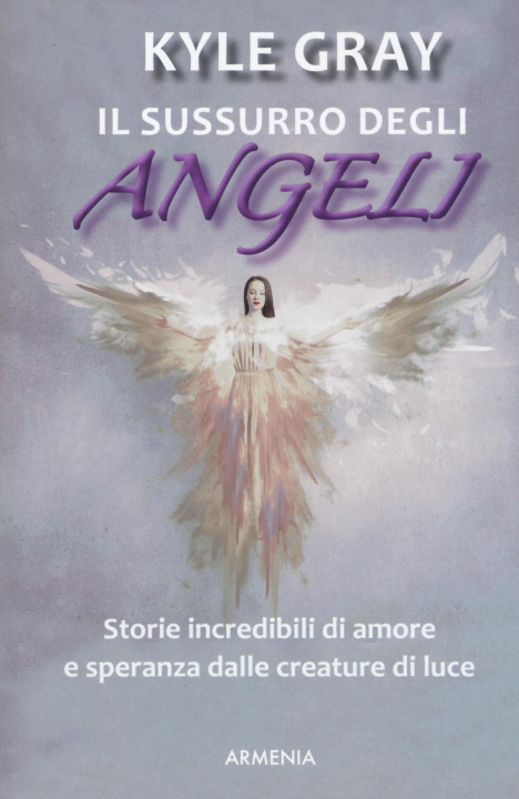 Kniha Il sussurro degli angeli Kyle Gray