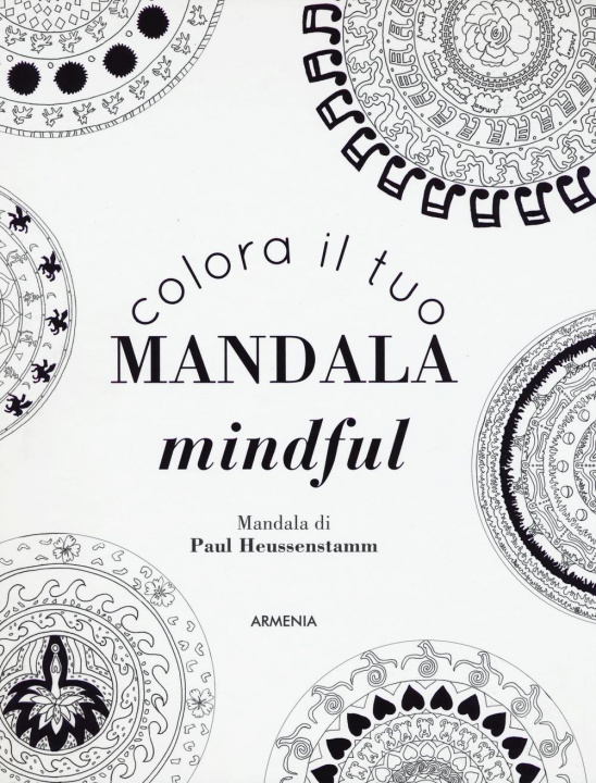 Kniha Colora il tuo mandala mindful Paul Heussenstamm