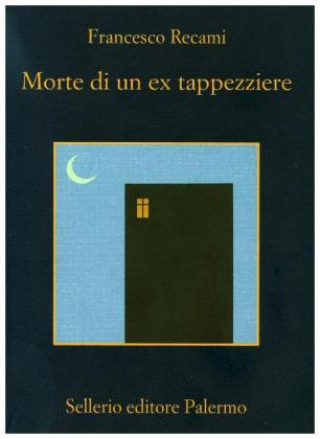 Könyv Morte di un ex tappezziere Francesco Recami
