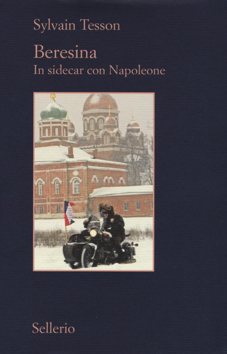 Книга Beresina. In sidecar con Napoleone Sylvain Tesson